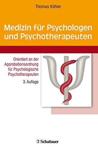 Medizin Für Psychologen Und Psychotherapeuten: Orientiert An Der Approbationsordnung Für Psychologische Psychotherapeuten